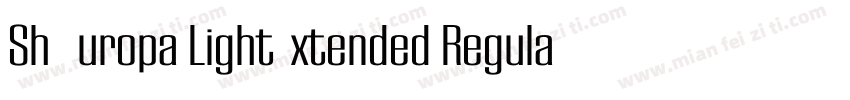 Sh Europa LightExtended Regular字体转换